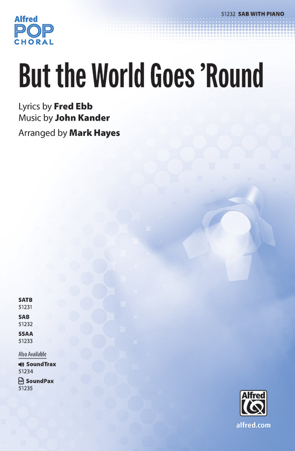 But the World Goes 'Round : SAB : Mark Hayes : Sheet Music : 00-51232 : 038081582696 