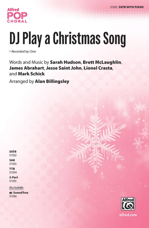 DJ Play a Christmas Song : SATB : Alan Billingsley : Cher : Sheet Music : 00-51352 : 038081588506 