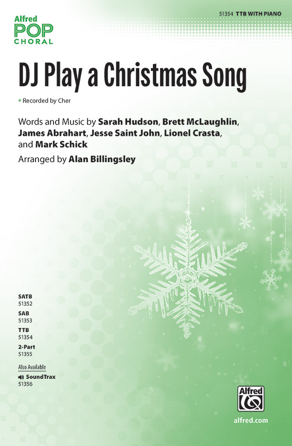 DJ Play a Christmas Song : TTB : Alan Billingsley : Cher : Sheet Music : 00-51354 : 038081588520 