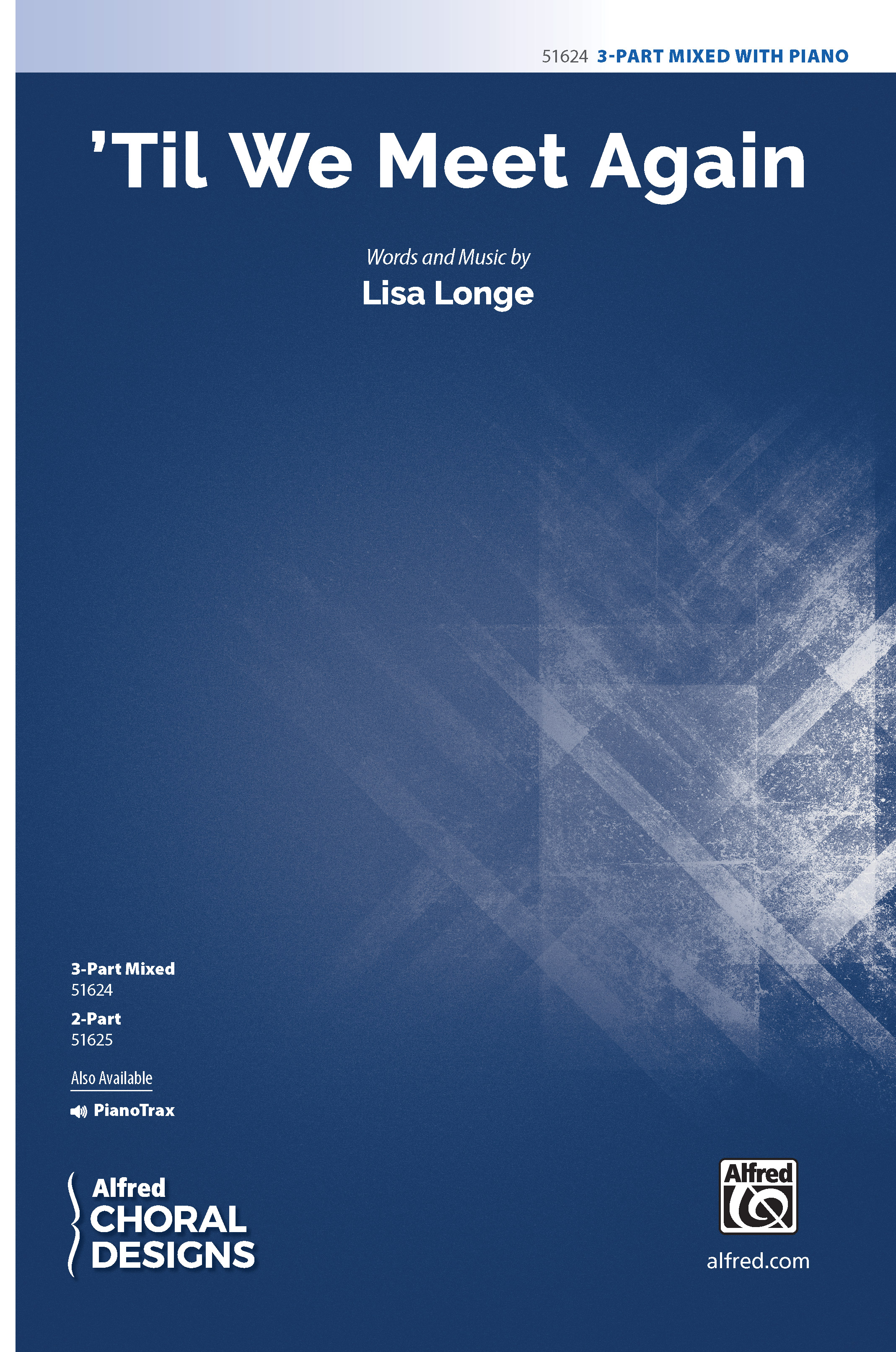 Til We Meet Again 3 Part Mixed Choral Octavo Lisa Longe Sheet Music
