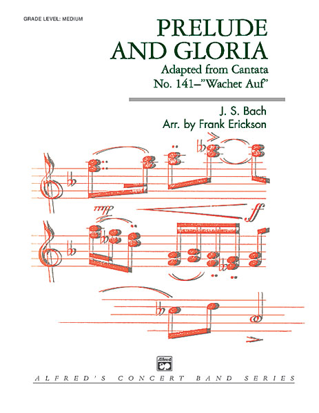 Prelude and Gloria (Adapted from Cantata No. 141–“Wachet Auf”)
