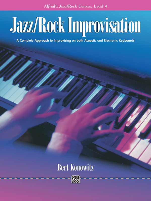 Alfred’s Basic Jazz/Rock Course: Improvisation, Level 4