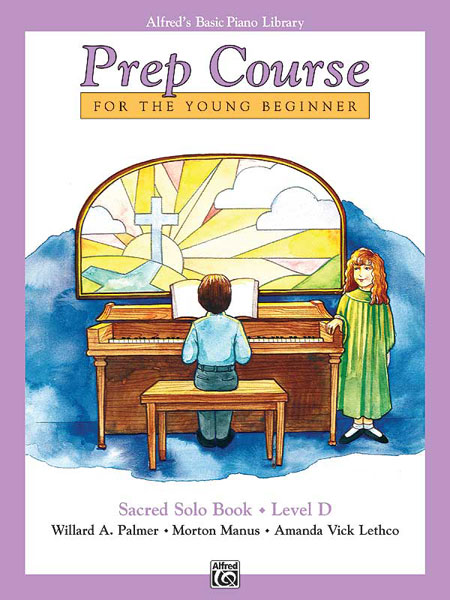 Alfred’s Basic Piano Prep Course: Sacred Solo Book D