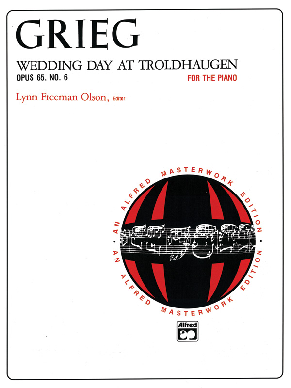 Grieg: Wedding Day at Troldhaugen, Opus 65, No. 6 Grieg: Wedding Day at Troldhaugen, Opus 65, No. 6