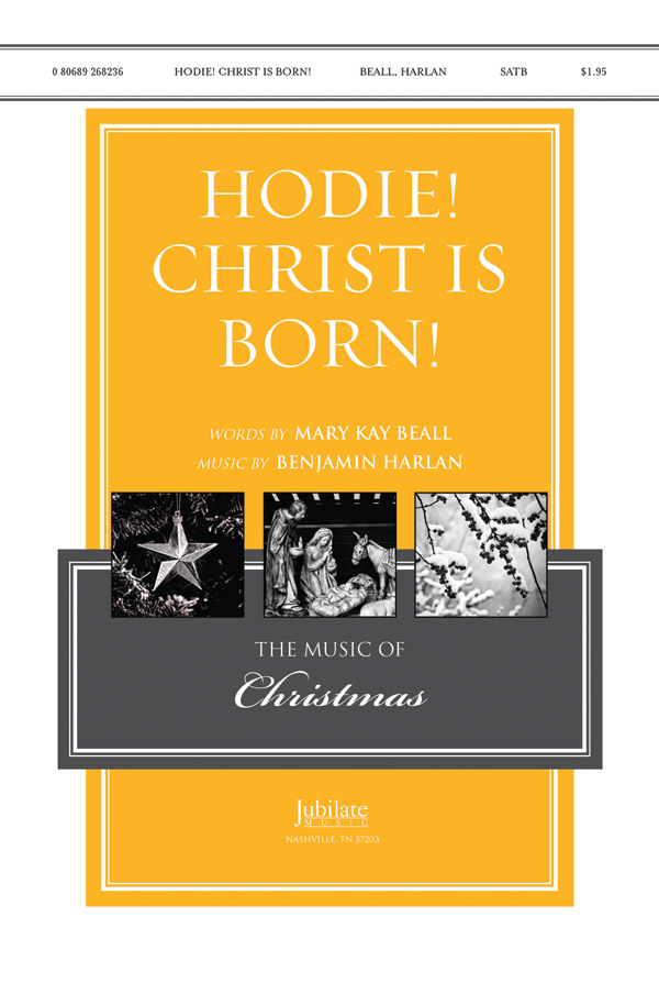 Hodie! Christ Is Born : SATB : Benjamin Harlan : Sheet Music : 00-9268236 : 080689268236 