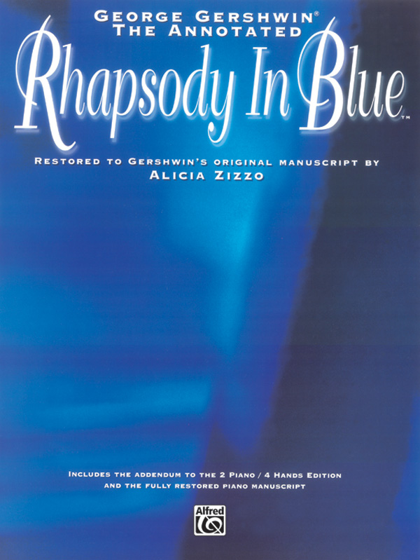 George Gershwin: The Annotated Rhapsody in Blue