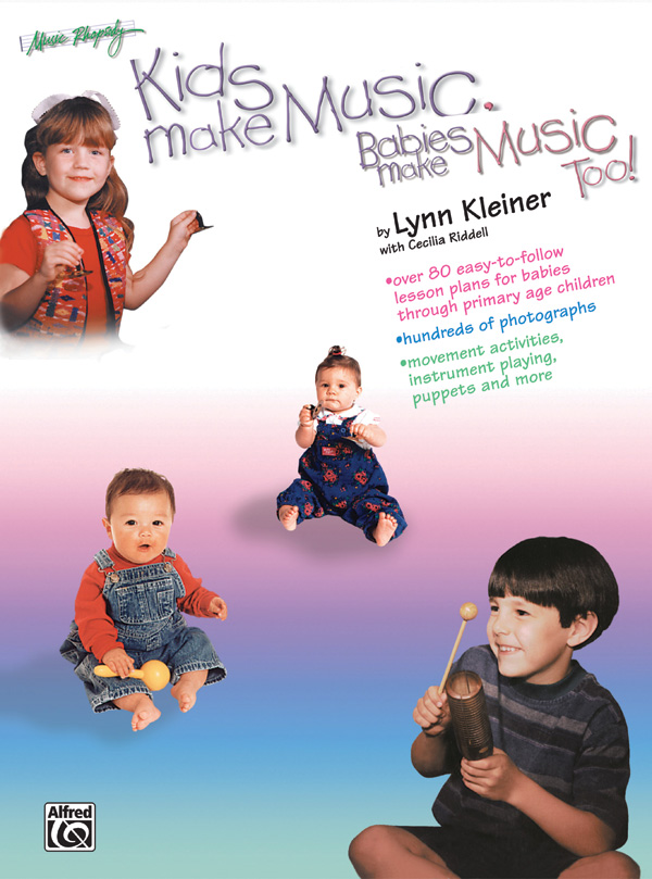 Kids Make Music Series: Kids Make Music, Babies Make Music, Too!