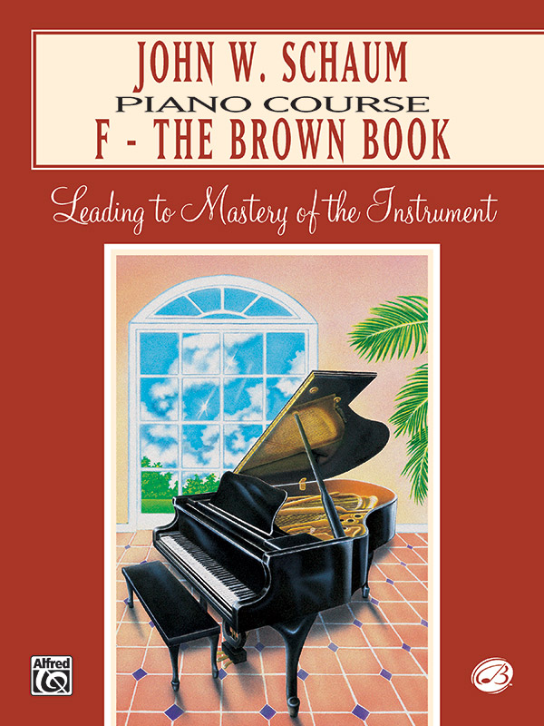 John W. Schaum Piano Course, F The Brown Book Piano Book Sheet Music