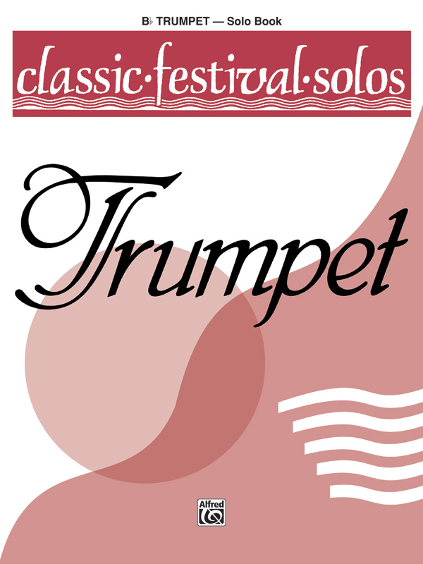Classic Festival Solos (B-flat Trumpet), Volume 1 Solo Book
