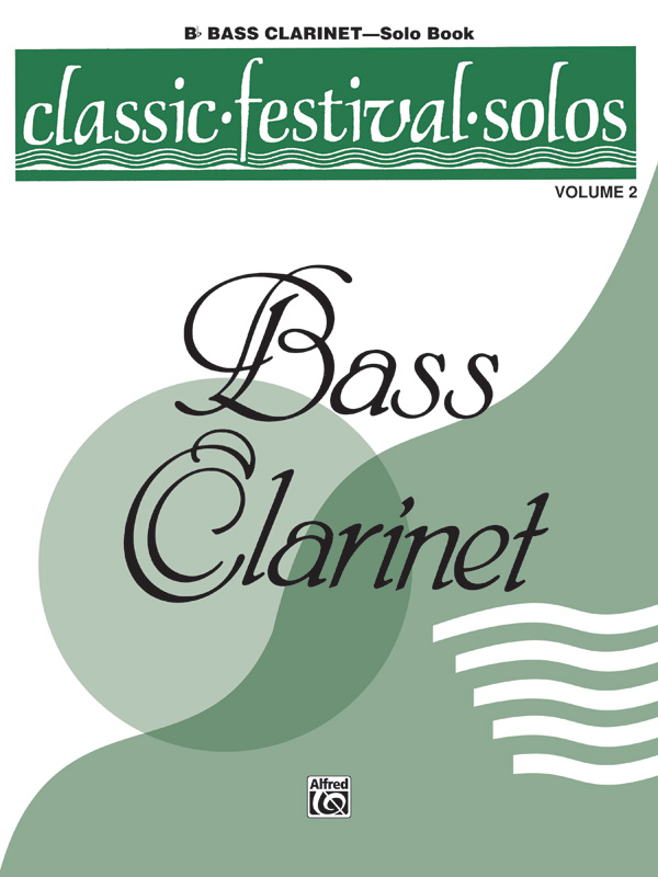 Classic Festival Solos (B-flat Bass Clarinet), Volume 2 Solo Book