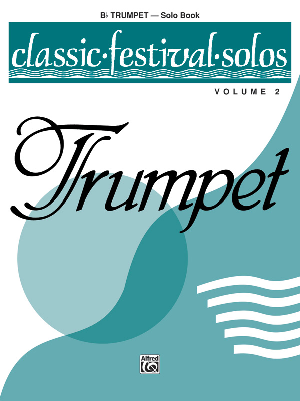 Classic Festival Solos (B-flat Trumpet), Volume 2 Solo Book: Trumpet ...