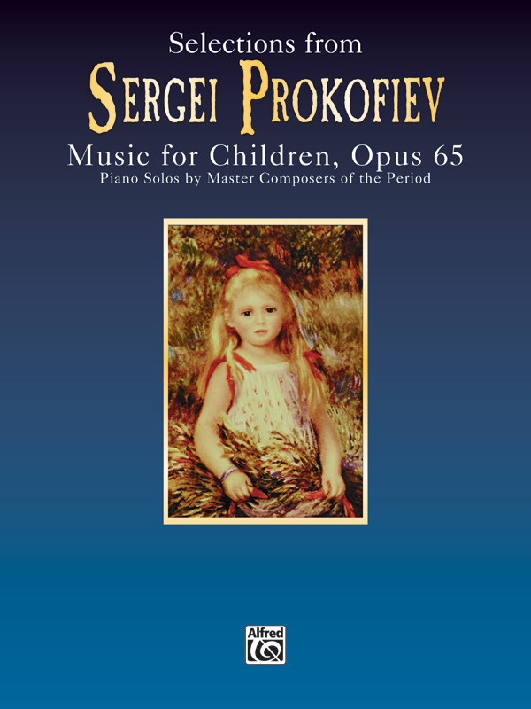 Selections From Music For Children Opus 65 Sergei Prokofiev