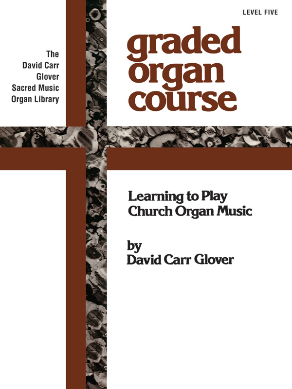 The Church Musician Organ Method, Level 5