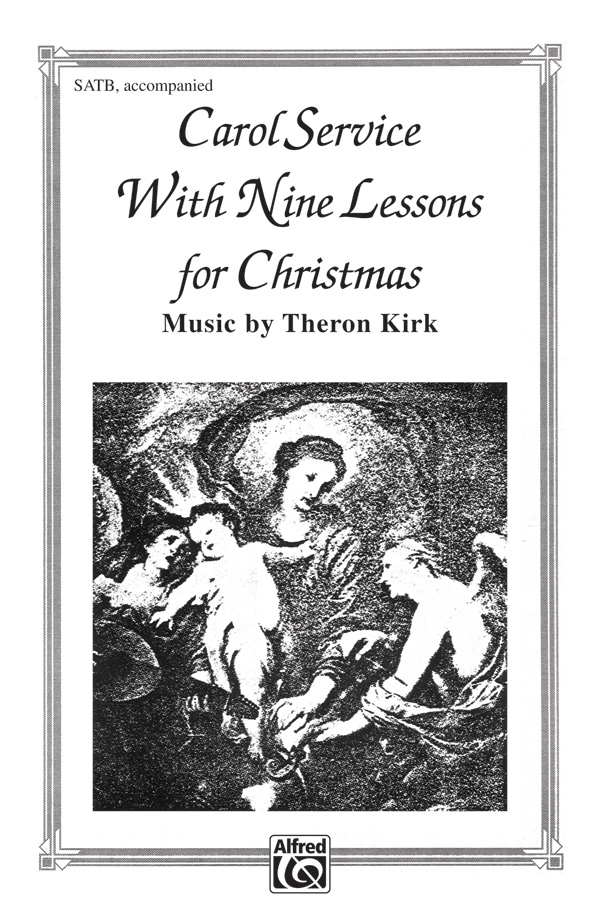 Carol Service With Nine Lessons For Christmas Satb Choral Book Theron Kirk