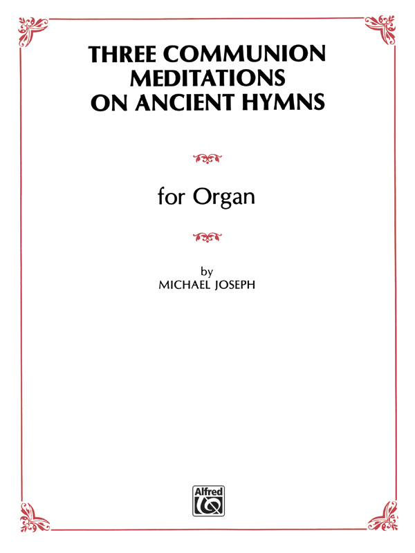 Three Communion Meditations on Ancient Hymns Organ Book