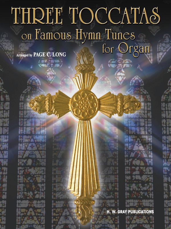 Three Toccatas on Famous Hymn Tunes: Organ Book