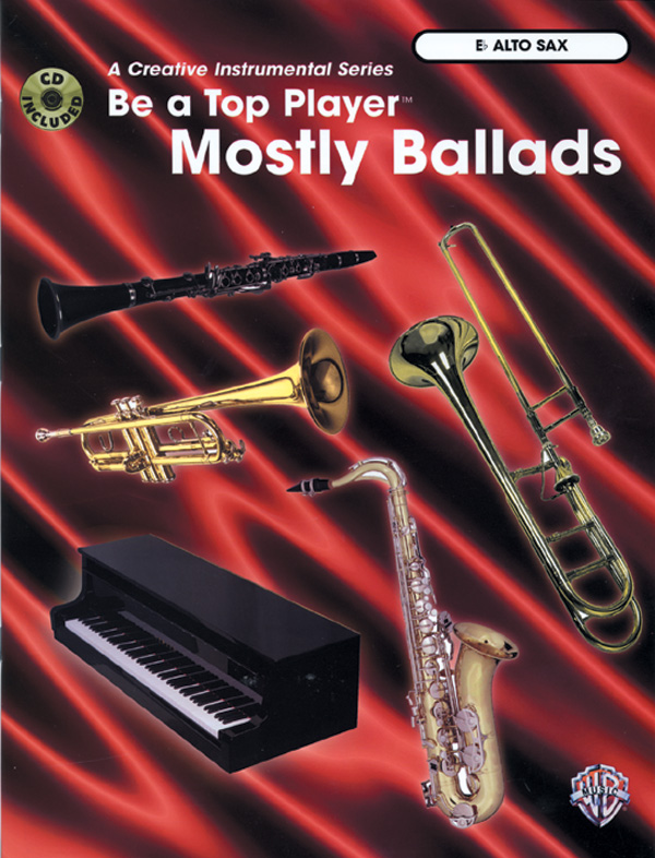 Be a Top Player Mostly Ballads Eflat Alto Sax Book & CD Alfred Music