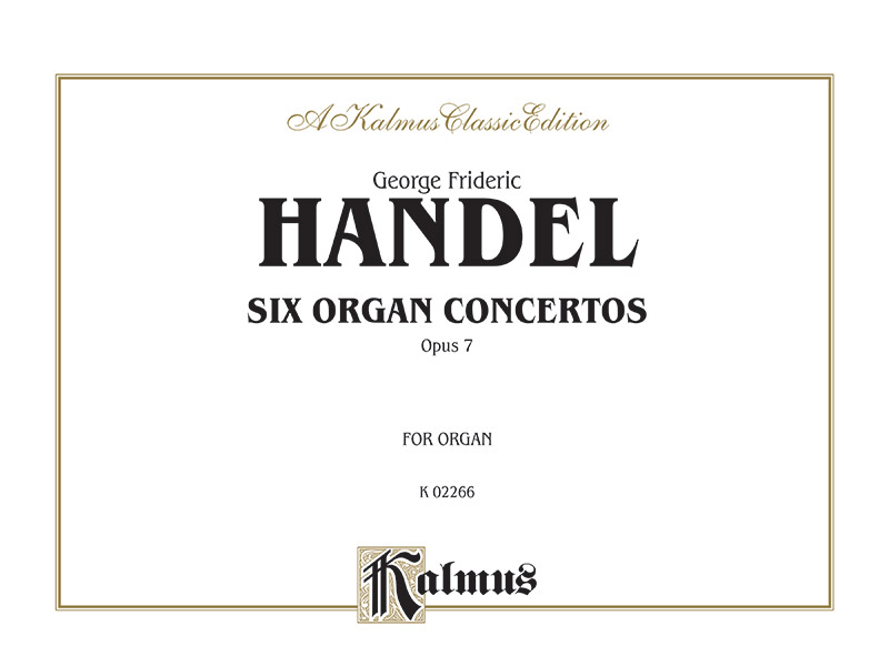Handel: Six Organ Concerti, Op. 7, Nos. 7-12: No. 2, in A Major Part ...