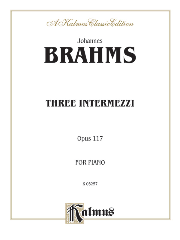 Brahms: Three Intermezzi, Op. 117: Piano: Johannes Brahms - Digital ...