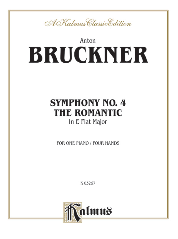 Bruckner: Symphony No. 4 in E flat Romantic