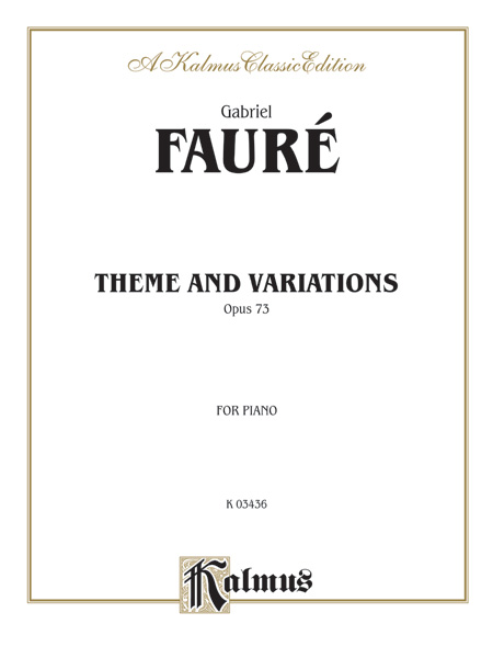 Fauré: Theme and Variations, Op. 73: Piano: Gabriel Fauré - Digital ...