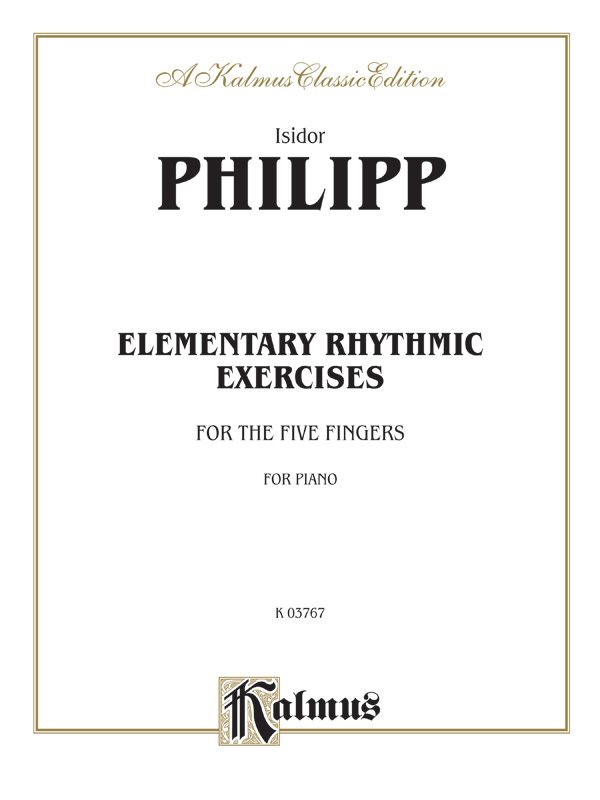 Elementary Rhythmic Exercises for the Five Fingers