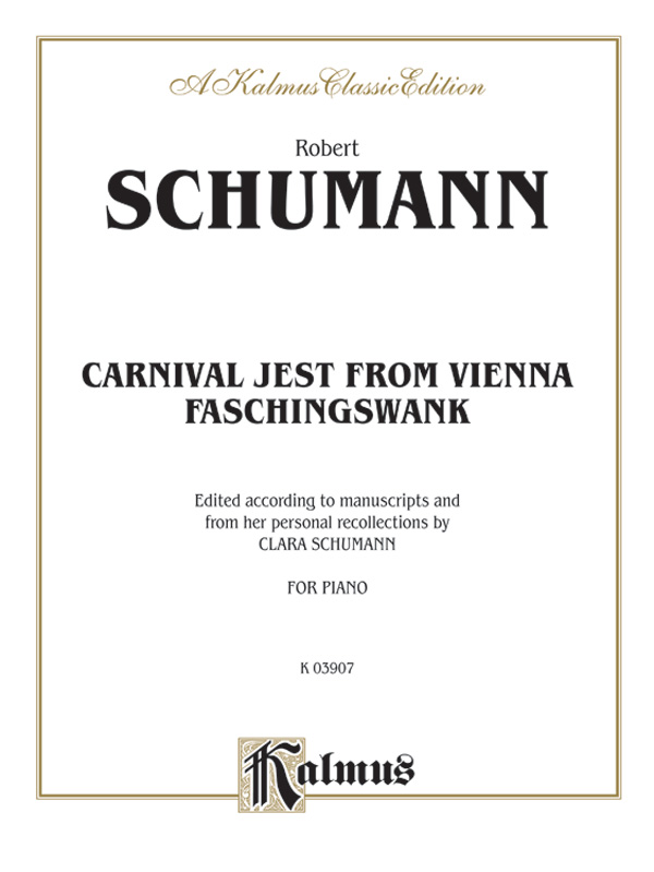 Carnival Jest from Vienna, Opus 26 (“Faschingsschwank”)