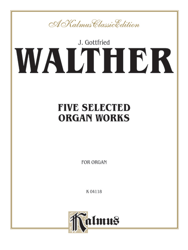 Five Selected Organ Works