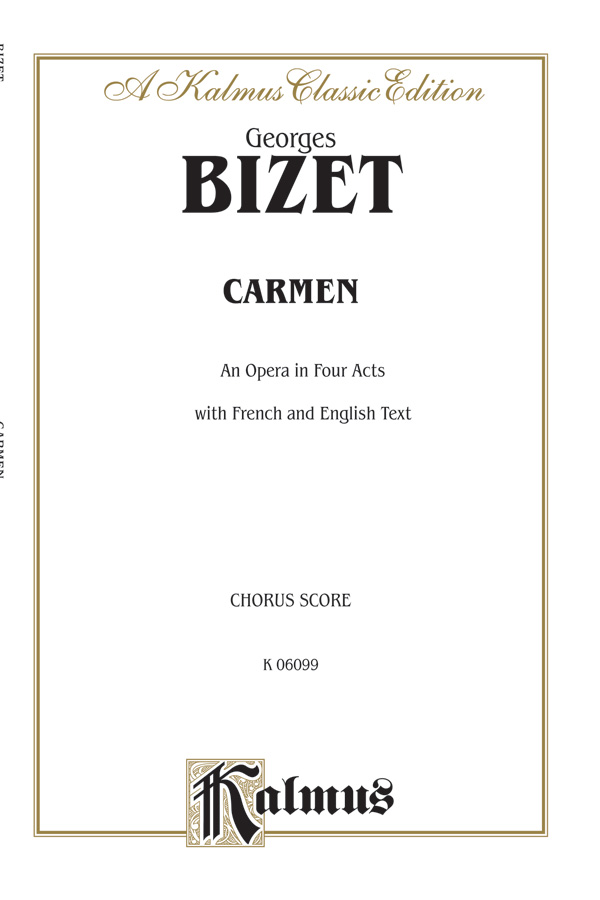 Georges Bizet : Carmen - An Opera in Four Acts : Solo : Chorus Parts : 029156148114  : 00-K06099