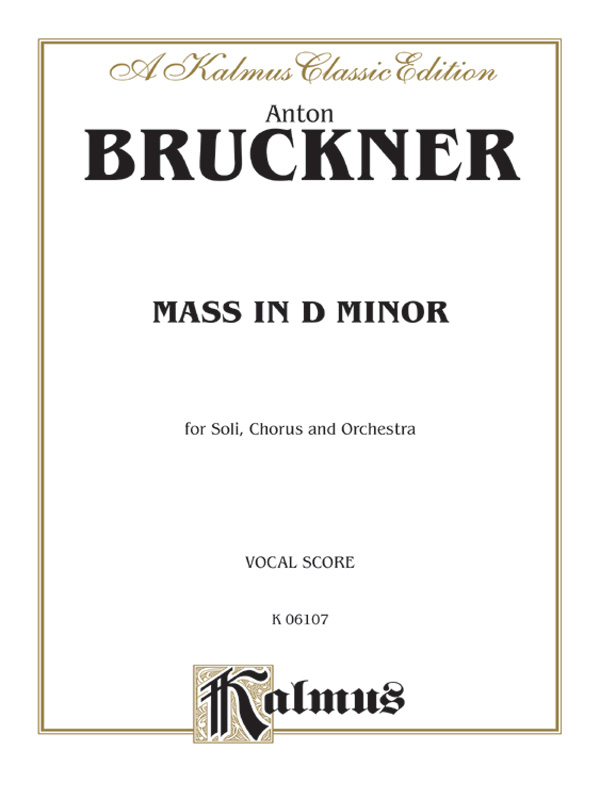 Anton Bruckner : Mass in D Minor : SATB : Songbook : 029156084498  : 00-K06107