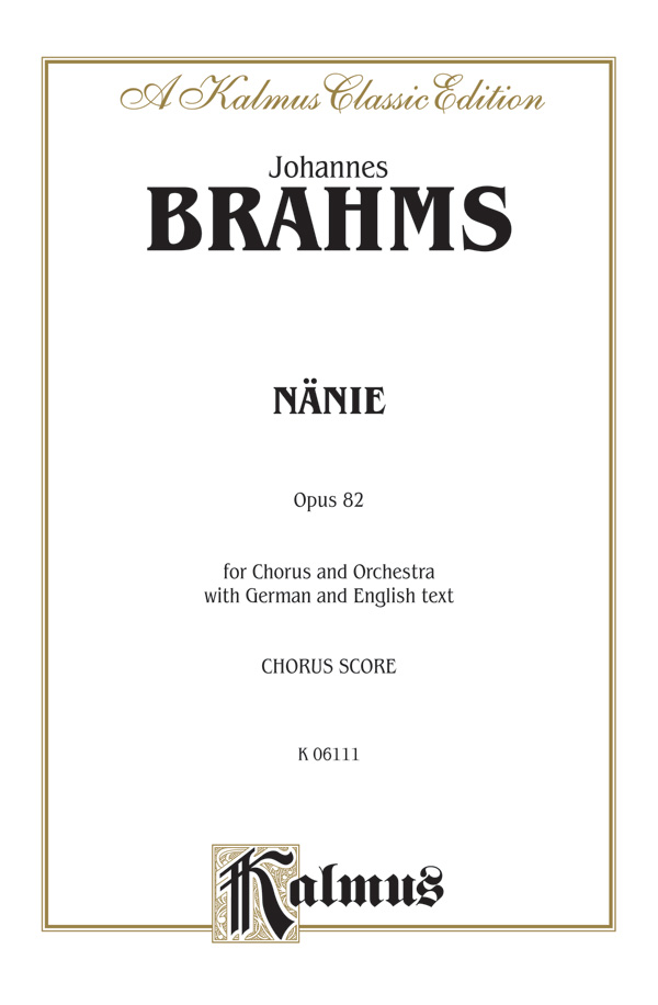 Johannes Brahms : Nanie-Nenia : SATB : Songbook : 029156160406  : 00-K06111