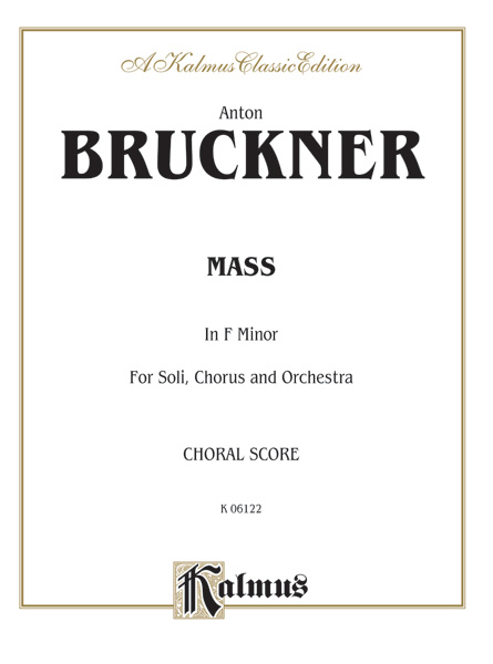 Anton Bruckner : Mass in F Minor : SATB divisi : Songbook : 029156018820  : 00-K06122