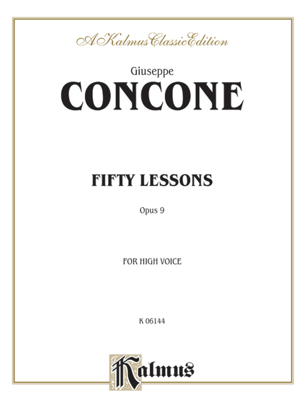 Giuseppe Concone : Fifty Lessons, Opus 9 - High Voice : Solo : Songbook : 029156955507  : 00-K06144