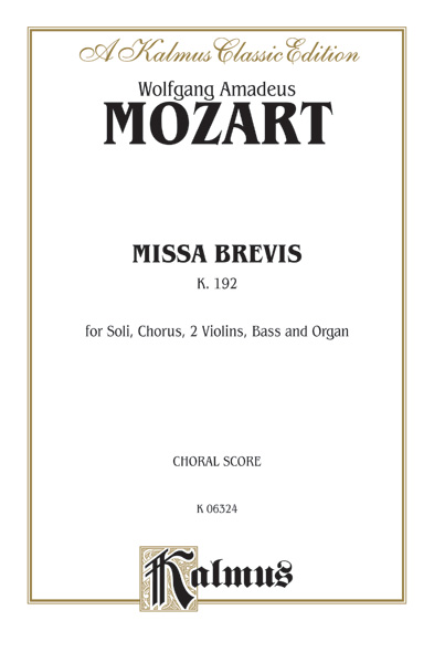 Wolfgang Amadeus Mozart : Missa Brevis, K. 192 : SATB : Songbook : 029156266566  : 00-K06324