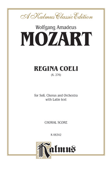 Wolfgang Amadeus Mozart : Regina Coeli, K. 276 : SATB divisi : Songbook : 029156302103  : 00-K06342