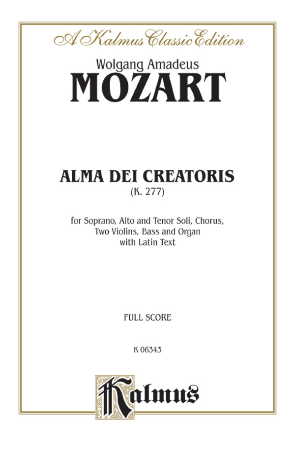 Wolfgang Amadeus Mozart : Alma Dei Creatoris, K. 277 : SATB divisi : Songbook : 029156214918  : 00-K06343