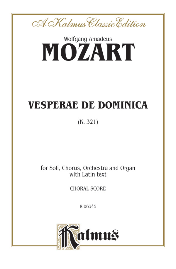 Wolfgang Amadeus Mozart : Vesperae de Dominica, K. 321 : SATB divisi : Songbook : 029156070224  : 00-K06345