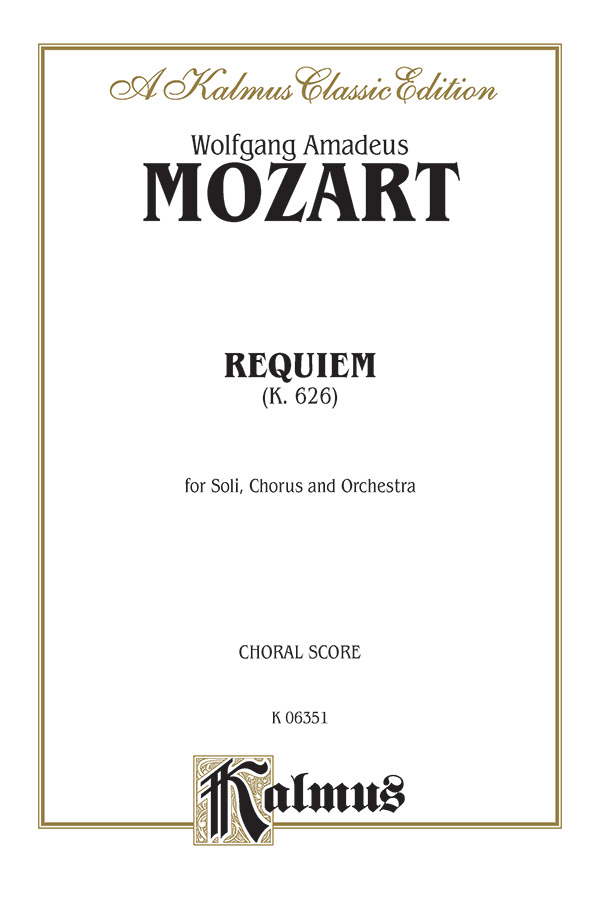 Wolfgang Amadeus Mozart : Requiem Mass, K. 626 : SATB divisi : Songbook : 029156194562  : 00-K06351