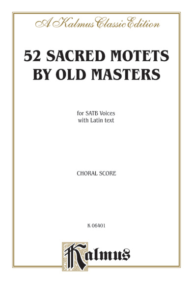 Various Arrangers : 52 Sacred Motets by Old Masters : SATB : Songbook : 029156985658  : 00-K06401
