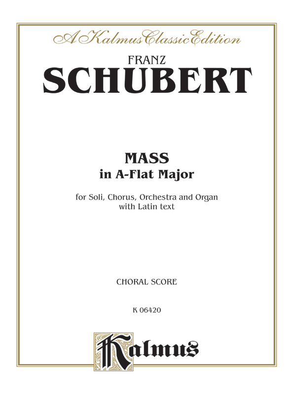 Franz Schubert : Mass in A-flat Major : SATB divisi : Songbook : 029156266177  : 00-K06420