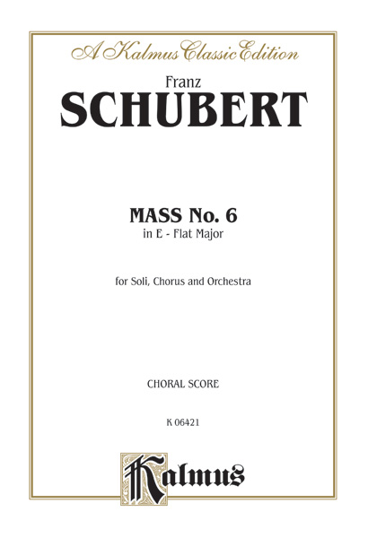 Franz Schubert : Mass in E-flat Major : SATB divisi : Songbook : 029156033519  : 00-K06421