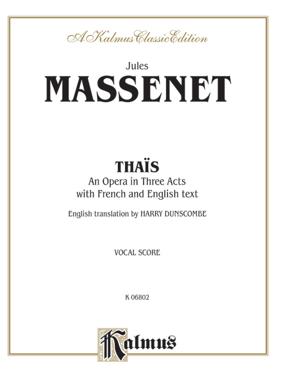 Thaïs – An Opera in Three Acts