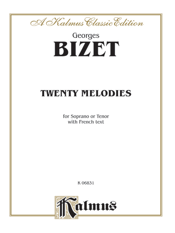 Georges Bizet : Twenty Melodies for Soprano or Tenor : Solo : Songbook : 029156151107  : 00-K06831
