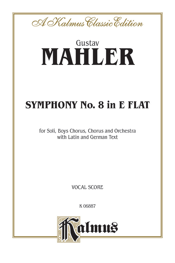 Gustav Mahler : Symphony No. 8 in E-flat Major : Solo : Songbook : 029156200799  : 00-K06887