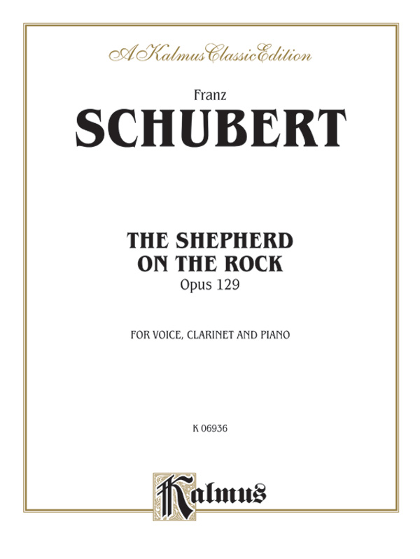 Franz Schubert : The Shepherd on the Rock, Opus 129 : Solo : Songbook : 029156032536  : 00-K06936