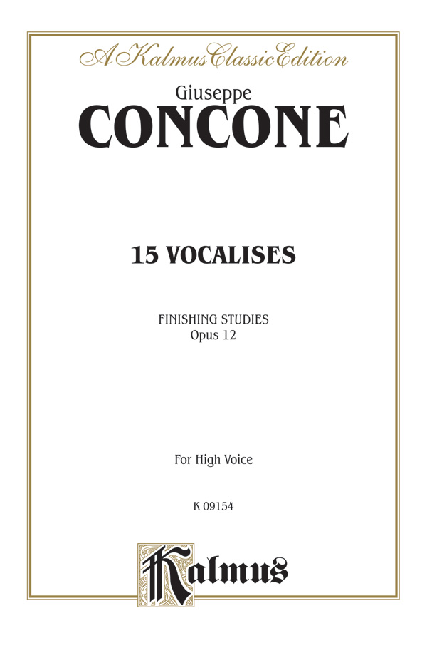 Giuseppe Concone : Fifteen Vocalises, Op. 12 (Finishing Studies) : Solo : Vocal Warm Up Exercises : 654979191759  : 00-K09154