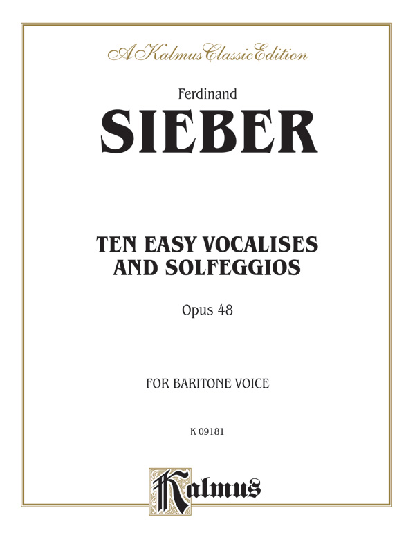 Ferdinand Sieber : Ten Easy Vocalises and Solfeggios : Solo : Vocal Warm Up Exercises : 654979994817  : 00-K09181
