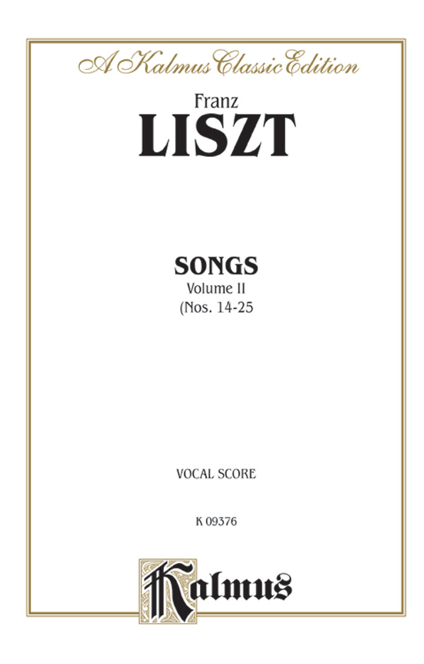 Franz Liszt : Songs, Volume II (Nos. 14-25) : Solo : Songbook : 029156014518  : 00-K09376