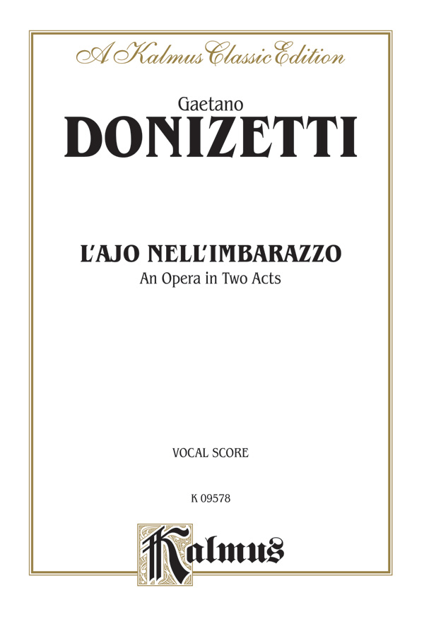 L’ajo nell’imbarazzo (The Tutor Embarrassed or The Tutor in a Jam), An Opera in Two Acts