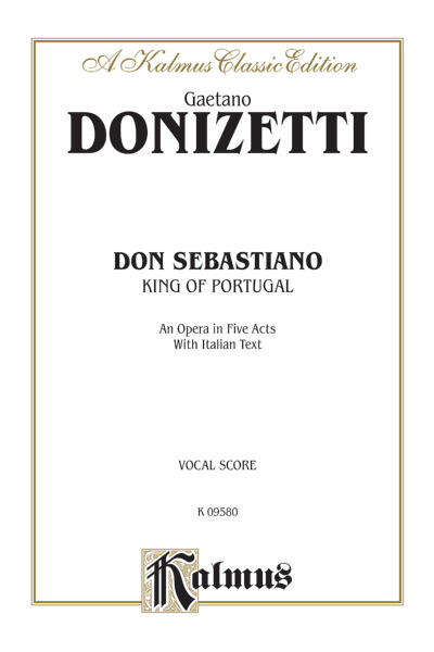 Don Sebastiano (King of Portugal), An Opera in Five Acts